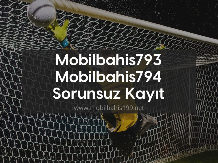 Mobilbahis793 - Mobilbahis794 Sorunsuz